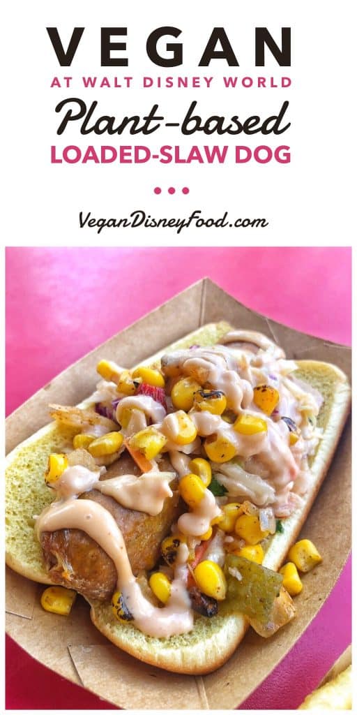 Vegan at Walt Disney World - Plant Based Loaded Slaw Dog in the Magic Kingdom