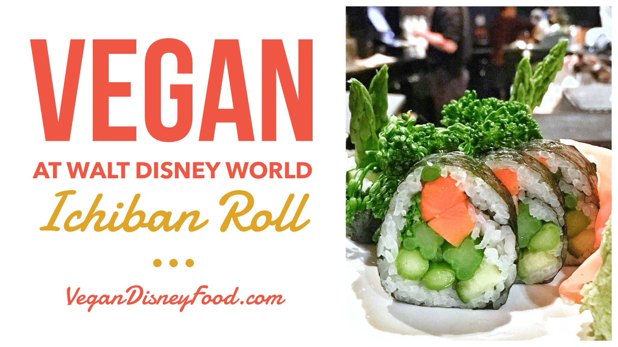 Vegan Walt Disney World - Ichiban Sushi Roll from Kimonos in the Swan