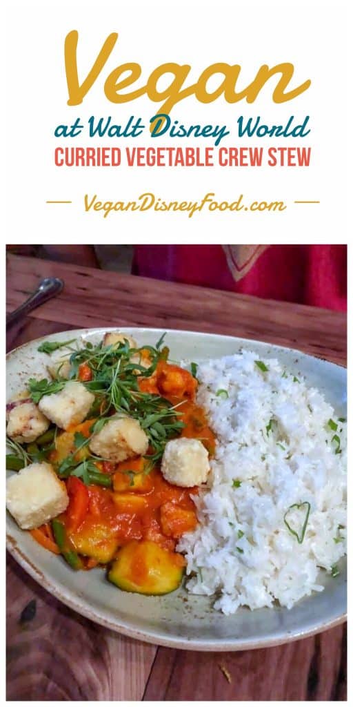 Vegan at Walt Disney World - Curried Vegetable Crew Stew at Skipper Canteen in the Magic Kingdom