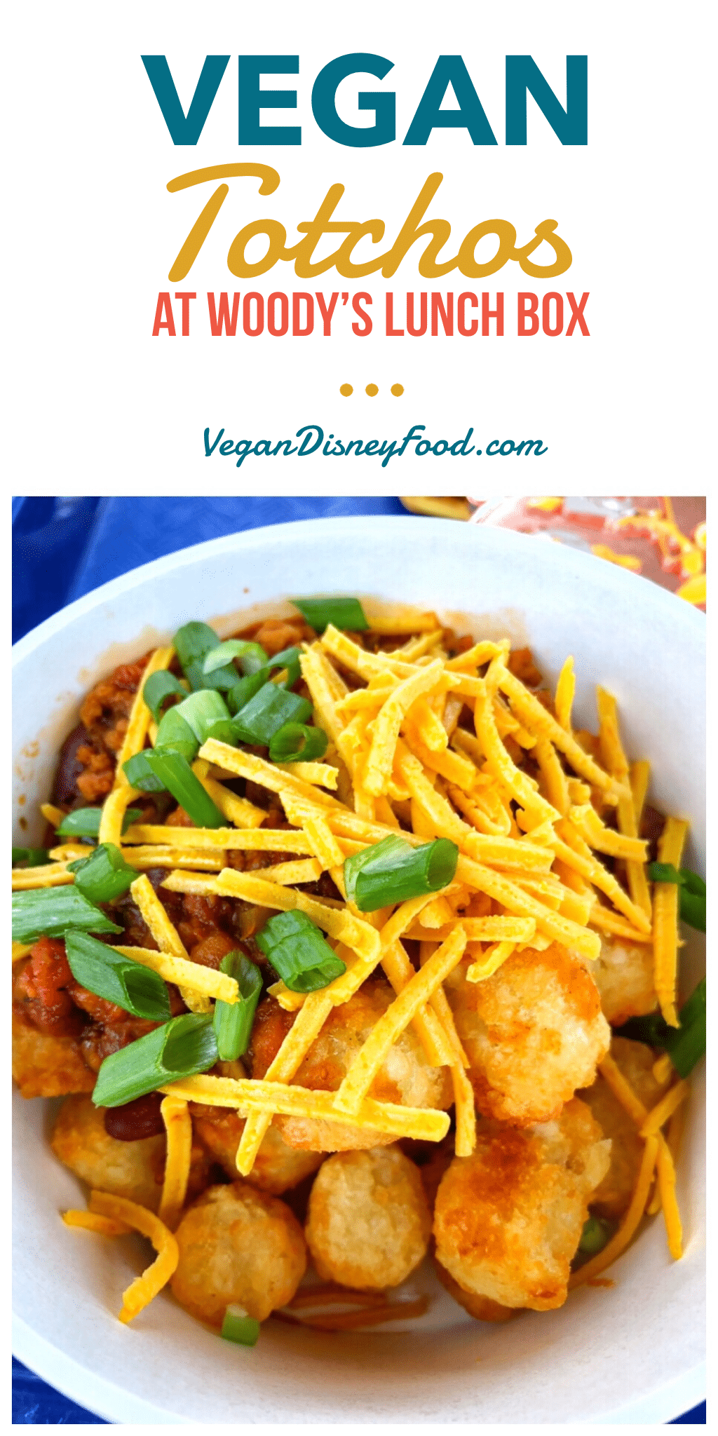 Vegan Totchos at Woody’s Lunch Box in Toy Story Land at Disney’s Hollywood Studios