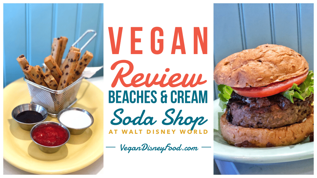 Vegan Options at Beaches & Cream Soda Shop at the Beach Club Resort in Walt Disney World