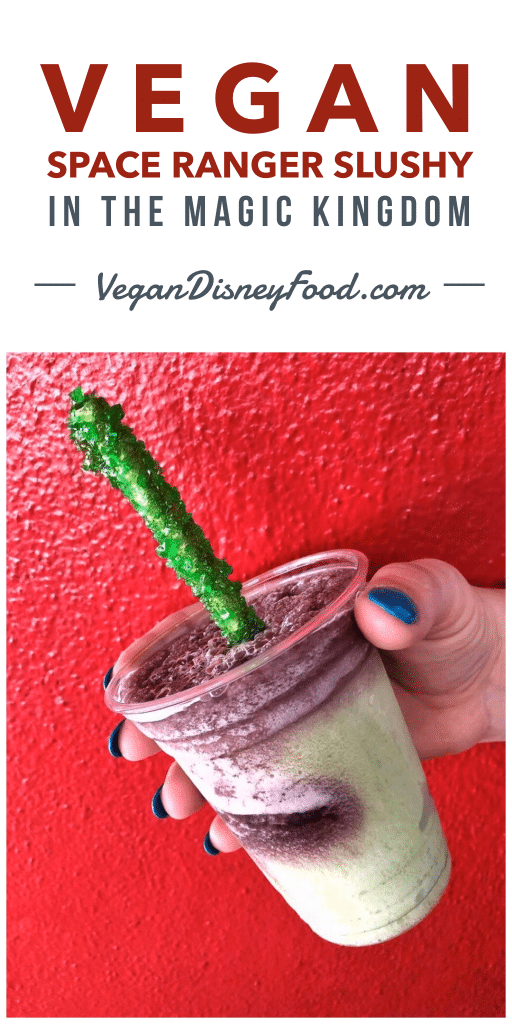 Vegan Space Ranger Slushy at the Lunching Pad in the Magic Kingdom at Walt Disney World