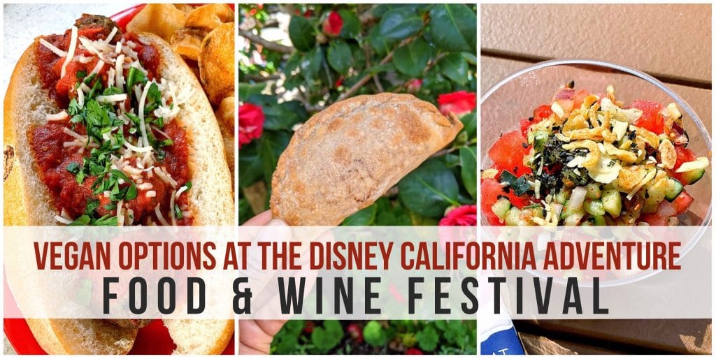 Vegan at the Disney California Adventure Food and Wine Festival